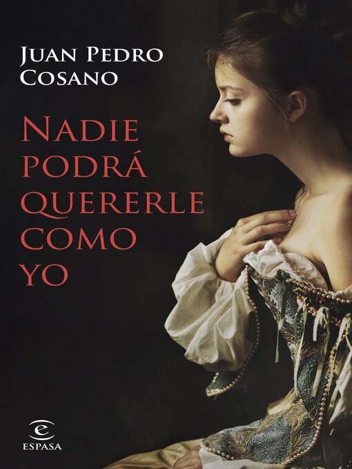 Title details for Nadie podrá quererle como yo by Juan Pedro Cosano - Available